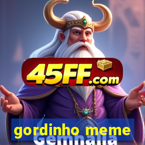 gordinho meme